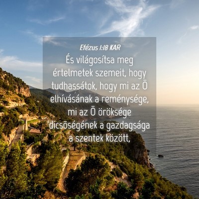 Picture 04 - Efézus 1:18 KAR - És világosítsa meg értelmetek szemeit, hogy - Bible Verse Picture