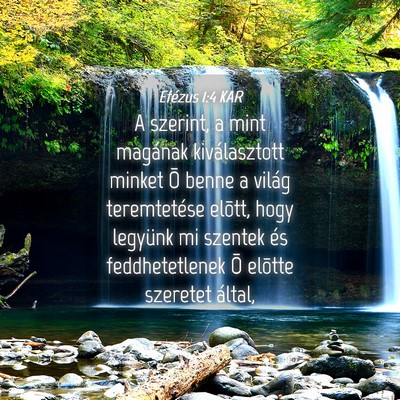 Picture 04 - Efézus 1:4 KAR - A szerint, a mint magának kiválasztott minket - Bible Verse Picture