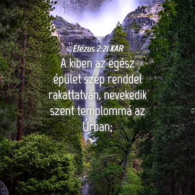 Picture 04 - Efézus 2:21 KAR - A kiben az egész épület szép renddel - Bible Verse Picture