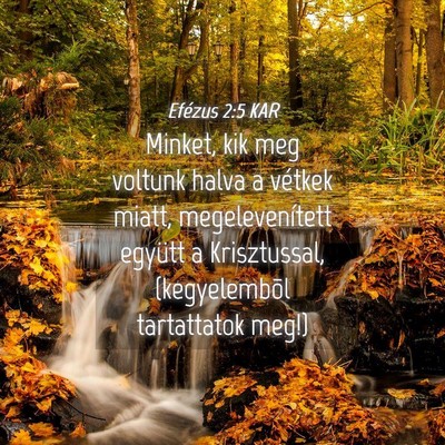 Picture 04 - Efézus 2:5 KAR - Minket, kik meg voltunk halva a vétkek miatt, - Bible Verse Picture