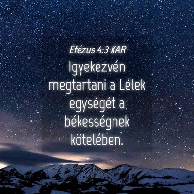 Picture 04 - Efézus 4:3 KAR - Igyekezvén megtartani a Lélek egységét a - Bible Verse Picture