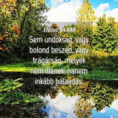 Picture 04 - Efézus 5:4 KAR - Sem undokság, vagy bolond beszéd, vagy - Bible Verse Picture