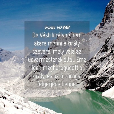 Picture 04 - Eszter 1:12 KAR - De Vásti királyné nem akara menni a király - Bible Verse Picture
