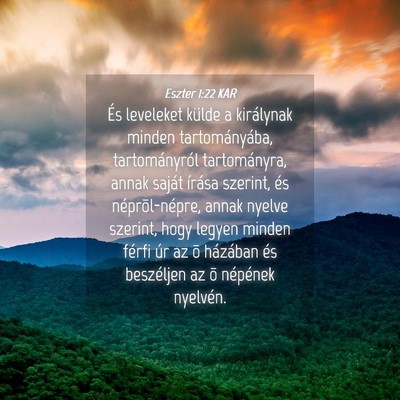 Picture 04 - Eszter 1:22 KAR - És leveleket külde a királynak minden - Bible Verse Picture