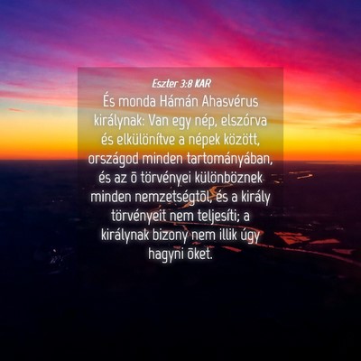 Picture 04 - Eszter 3:8 KAR - És monda Hámán Ahasvérus királynak: Van egy - Bible Verse Picture