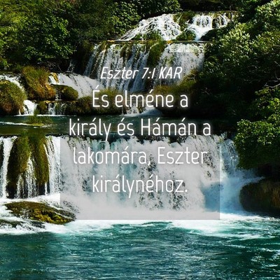 Picture 04 - Eszter 7:1 KAR - És elméne a király és Hámán a lakomára, - Bible Verse Picture