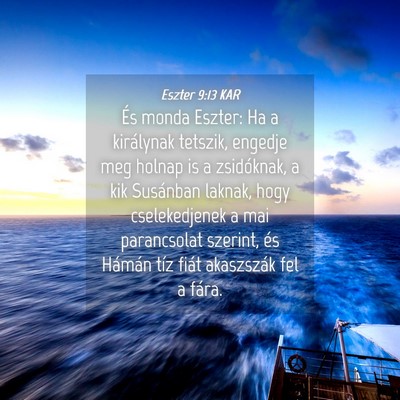 Picture 04 - Eszter 9:13 KAR - És monda Eszter: Ha a királynak tetszik, - Bible Verse Picture