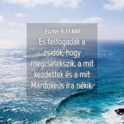 Picture 04 - Eszter 9:23 KAR - És felfogadák a zsidók, hogy megcselekszik, a - Bible Verse Picture