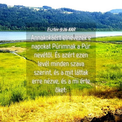 Picture 04 - Eszter 9:26 KAR - Annakokáért elnevezék e napokat Púrimnak a - Bible Verse Picture