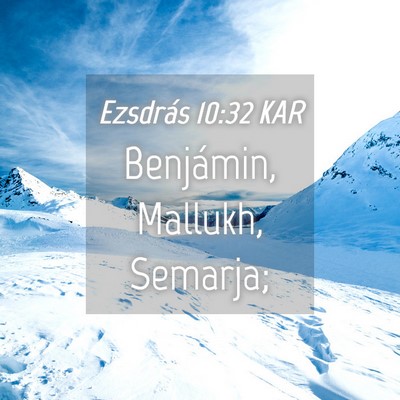 Picture 04 - Ezsdrás 10:32 KAR - Benjámin, Mallukh, - Bible Verse Picture
