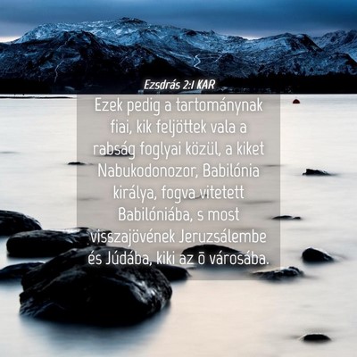Picture 04 - Ezsdrás 2:1 KAR - Ezek pedig a tartománynak fiai, kik feljöttek - Bible Verse Picture