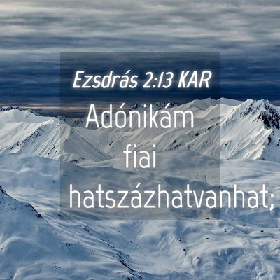 Picture 04 - Ezsdrás 2:13 KAR - Adónikám fiai - Bible Verse Picture