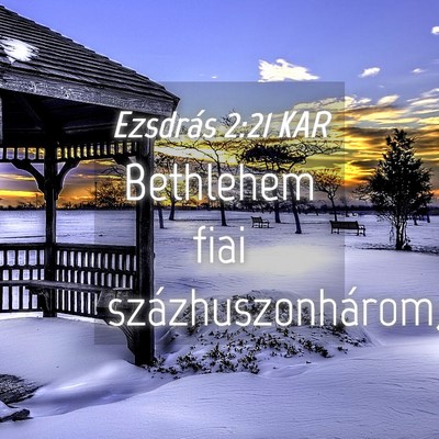 Picture 04 - Ezsdrás 2:21 KAR - Bethlehem fiai - Bible Verse Picture