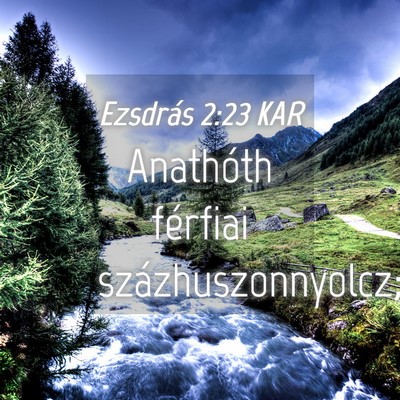 Picture 04 - Ezsdrás 2:23 KAR - Anathóth férfiai - Bible Verse Picture