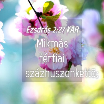Picture 04 - Ezsdrás 2:27 KAR - Mikmás férfiai - Bible Verse Picture
