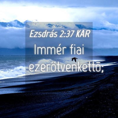 Picture 04 - Ezsdrás 2:37 KAR - Immér fiai - Bible Verse Picture