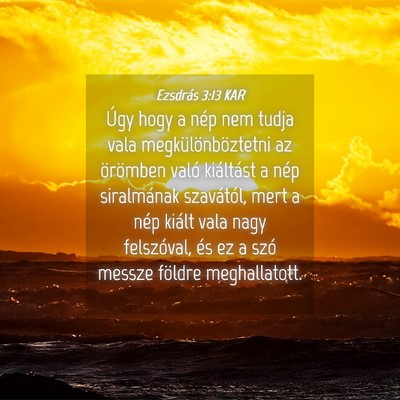 Picture 04 - Ezsdrás 3:13 KAR - Úgy hogy a nép nem tudja vala - Bible Verse Picture