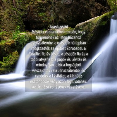 Picture 04 - Ezsdrás 3:8 KAR - Második esztendõben azután, hogy fölmenének - Bible Verse Picture