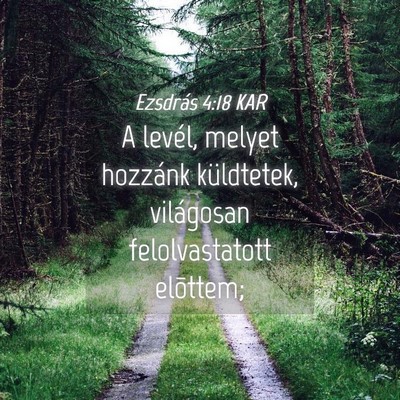 Picture 04 - Ezsdrás 4:18 KAR - A levél, melyet hozzánk küldtetek, világosan - Bible Verse Picture