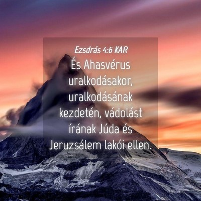 Picture 04 - Ezsdrás 4:6 KAR - És Ahasvérus uralkodásakor, uralkodásának - Bible Verse Picture