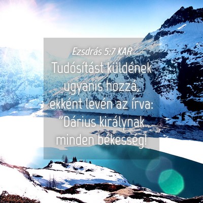 Picture 04 - Ezsdrás 5:7 KAR - Tudósítást küldének ugyanis hozzá, ekként - Bible Verse Picture