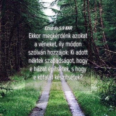 Picture 04 - Ezsdrás 5:9 KAR - Ekkor megkérdénk azokat a véneket, ily módon - Bible Verse Picture