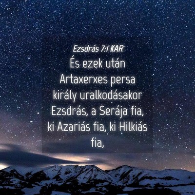 Picture 04 - Ezsdrás 7:1 KAR - És ezek után Artaxerxes persa király - Bible Verse Picture