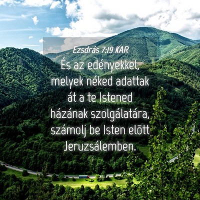 Picture 04 - Ezsdrás 7:19 KAR - És az edényekkel, melyek néked adattak át a - Bible Verse Picture