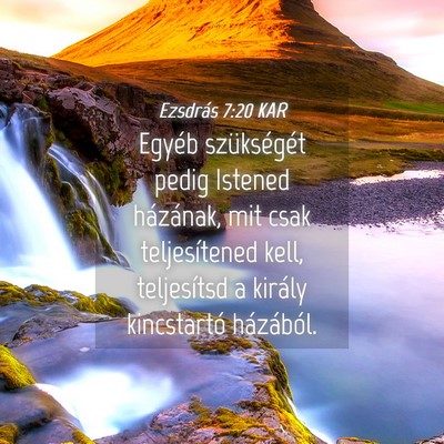 Picture 04 - Ezsdrás 7:20 KAR - Egyéb szükségét pedig Istened házának, mit - Bible Verse Picture