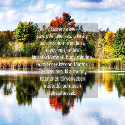 Picture 04 - Ezsdrás 7:21 KAR - És én, Artaxerxes, a király, parancsolom - Bible Verse Picture