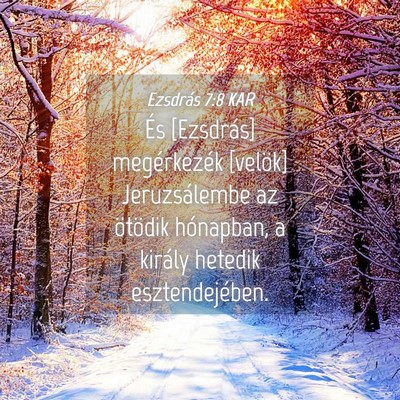 Picture 04 - Ezsdrás 7:8 KAR - És [Ezsdrás] megérkezék [velök] - Bible Verse Picture