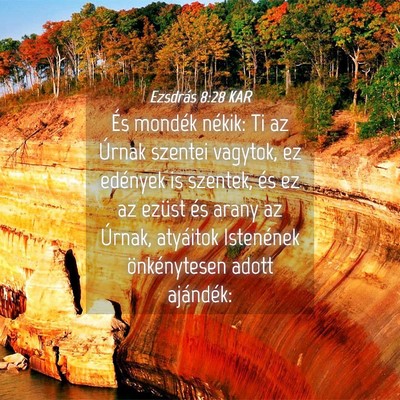 Picture 04 - Ezsdrás 8:28 KAR - És mondék nékik: Ti az Úrnak szentei vagytok, - Bible Verse Picture