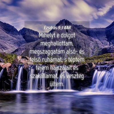 Picture 04 - Ezsdrás 9:3 KAR - Mihelyt e dolgot meghallottam, megszaggatám - Bible Verse Picture