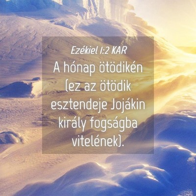 Picture 04 - Ezékiel 1:2 KAR - A hónap ötödikén (ez az ötödik esztendeje - Bible Verse Picture