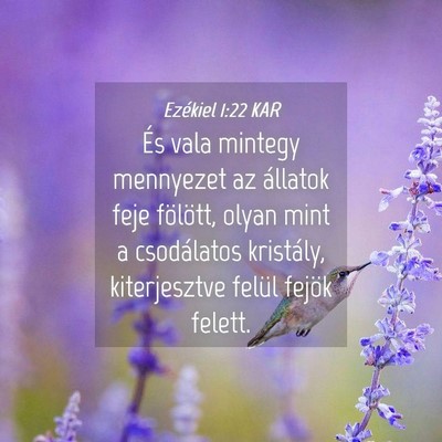Picture 04 - Ezékiel 1:22 KAR - És vala mintegy mennyezet az állatok feje - Bible Verse Picture