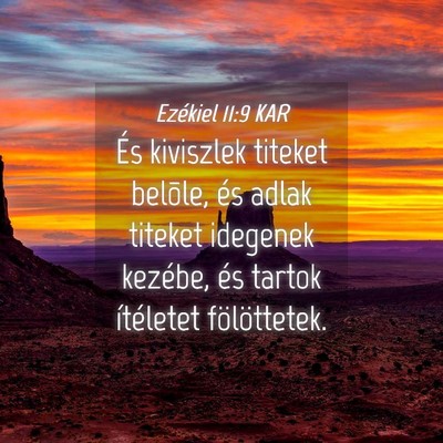 Picture 04 - Ezékiel 11:9 KAR - És kiviszlek titeket belõle, és adlak titeket - Bible Verse Picture