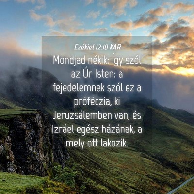 Picture 04 - Ezékiel 12:10 KAR - Mondjad nékik: Így szól az Úr Isten: a - Bible Verse Picture