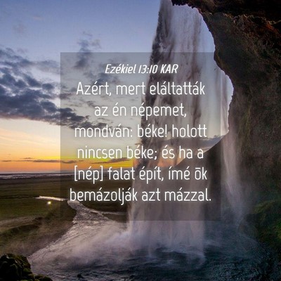 Picture 04 - Ezékiel 13:10 KAR - Azért, mert eláltatták az én népemet, - Bible Verse Picture