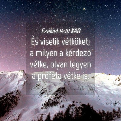 Picture 04 - Ezékiel 14:10 KAR - És viselik vétköket; a milyen a kérdezõ - Bible Verse Picture