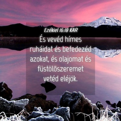 Picture 04 - Ezékiel 16:18 KAR - És vevéd hímes ruháidat és befedezéd - Bible Verse Picture