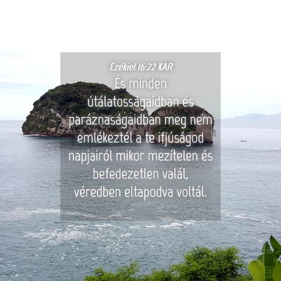 Picture 04 - Ezékiel 16:22 KAR - És minden útálatosságaidban és - Bible Verse Picture