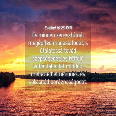 Picture 04 - Ezékiel 16:25 KAR - És minden keresztútnál megépítéd - Bible Verse Picture