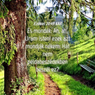 Picture 04 - Ezékiel 20:49 KAR - És mondék: Ah, ah, Uram Isten! ezek azt - Bible Verse Picture