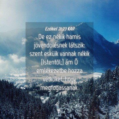 Picture 04 - Ezékiel 21:23 KAR - De ez nékik hamis jövendölésnek látszik: - Bible Verse Picture