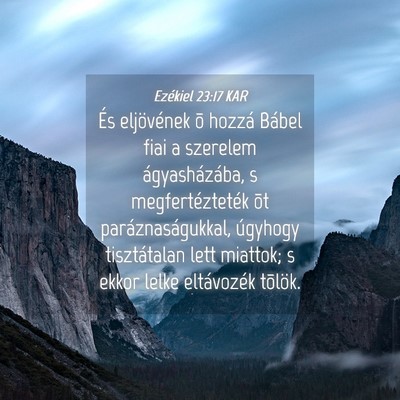 Picture 04 - Ezékiel 23:17 KAR - És eljövének õ hozzá Bábel fiai a szerelem - Bible Verse Picture