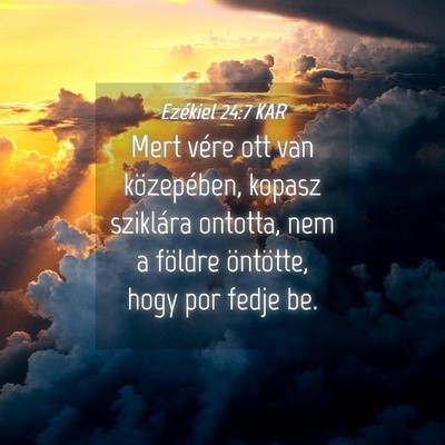 Picture 04 - Ezékiel 24:7 KAR - Mert vére ott van közepében, kopasz sziklára - Bible Verse Picture