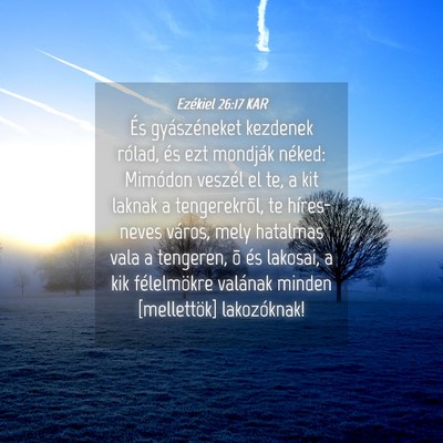 Picture 04 - Ezékiel 26:17 KAR - És gyászéneket kezdenek rólad, és ezt - Bible Verse Picture
