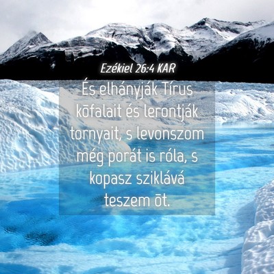 Picture 04 - Ezékiel 26:4 KAR - És elhányják Tírus kõfalait és lerontják - Bible Verse Picture