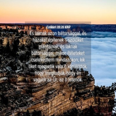 Picture 04 - Ezékiel 28:26 KAR - És laknak azon bátorsággal, és házakat - Bible Verse Picture