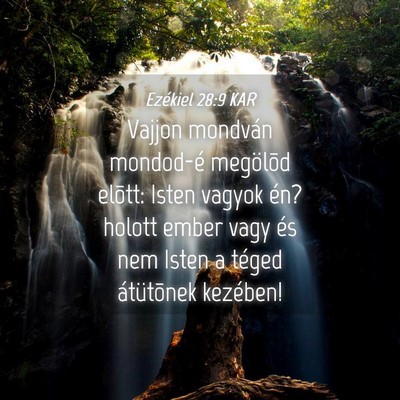 Picture 04 - Ezékiel 28:9 KAR - Vajjon mondván mondod-é megölõd elõtt: Isten - Bible Verse Picture